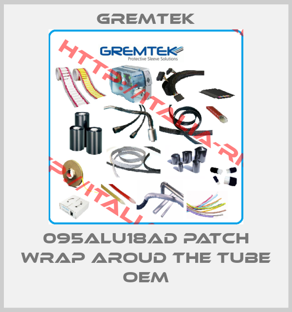 Gremtek-095ALU18AD patch wrap aroud the tube oem