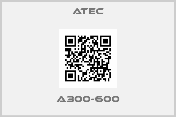 ATec-A300-600