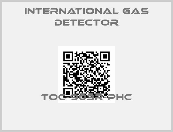 INTERNATIONAL GAS DETECTOR-TOC-903R-PHC