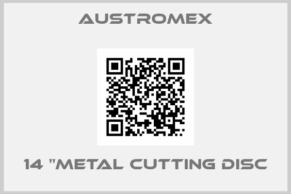 AUSTROMEX-14 "METAL CUTTING DISC