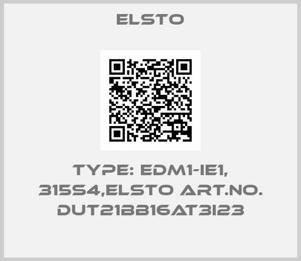 Elsto-Type: EDM1-IE1, 315S4,ELSTO art.no. DUT21BB16AT3I23