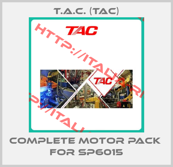 t.a.c. (TAC)-Complete Motor Pack  for SP6015