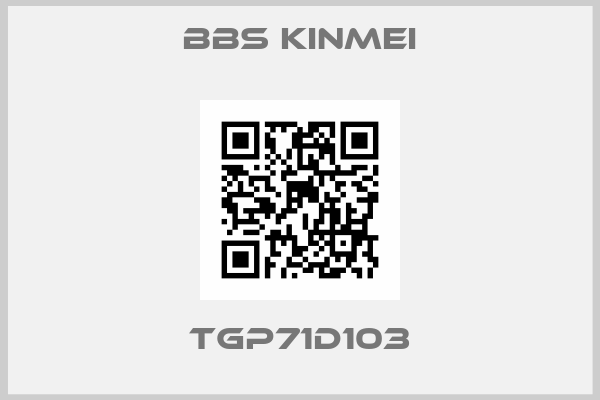 BBS KINMEI-TGP71D103