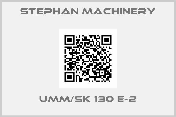 Stephan Machinery-UMM/SK 130 E-2