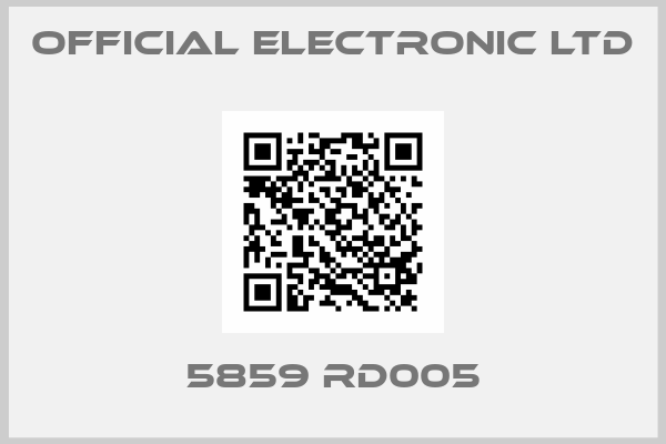 OFFICIAL ELECTRONIC Ltd-5859 RD005