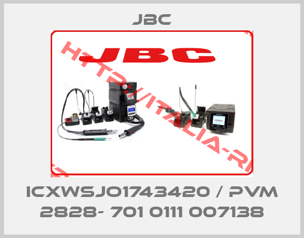 JBC-ICXWSJO1743420 / PVM 2828- 701 0111 007138