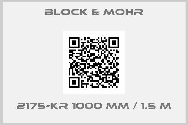 Block & Mohr-2175-KR 1000 mm / 1.5 m