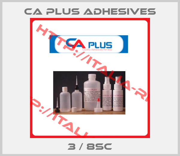 Ca Plus Adhesives-3 / 8SC