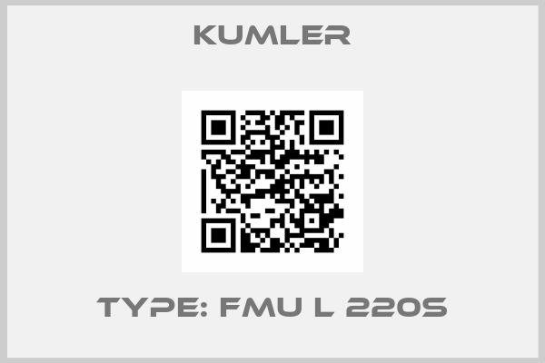 Kumler-Type: FMU L 220S