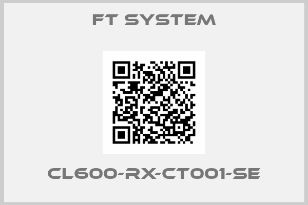 FT SYSTEM-CL600-RX-CT001-SE