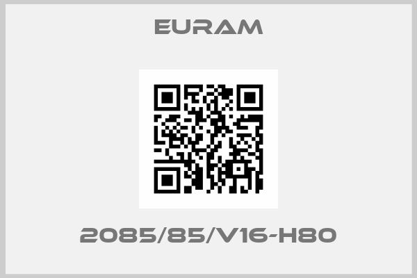 Euram-2085/85/V16-H80