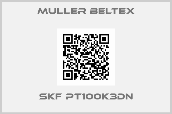Muller Beltex-SKF PT100K3DN