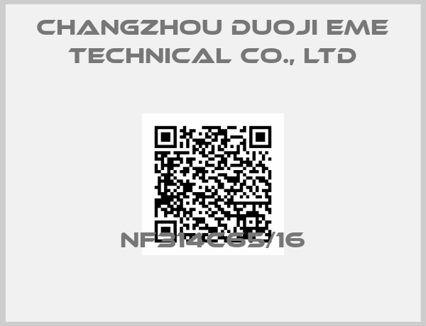 CHANGZHOU DUOJI EME TECHNICAL CO., LTD-NF314C65/16