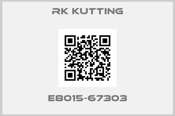 RK Kutting-E8015-67303