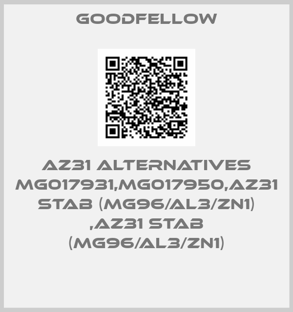 Goodfellow-AZ31 alternatives MG017931,MG017950,AZ31 Stab (Mg96/Al3/Zn1) ,AZ31 Stab (Mg96/Al3/Zn1)