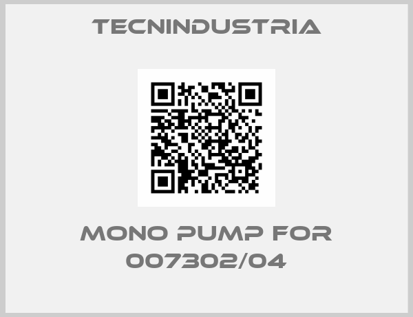 TECNINDUSTRIA-mono pump for 007302/04