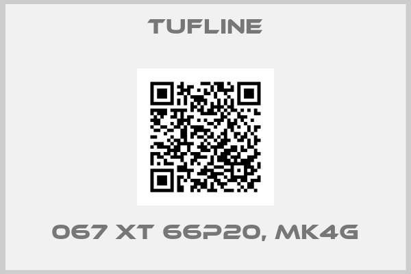 Tufline-067 XT 66P20, MK4G
