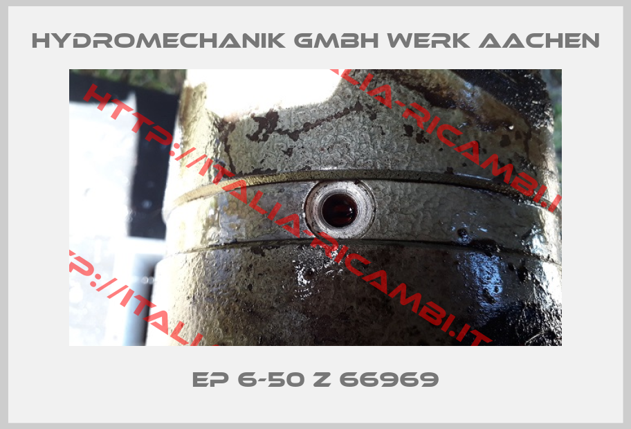 Hydromechanik GMBH WERK AACHEN-EP 6-50 Z 66969