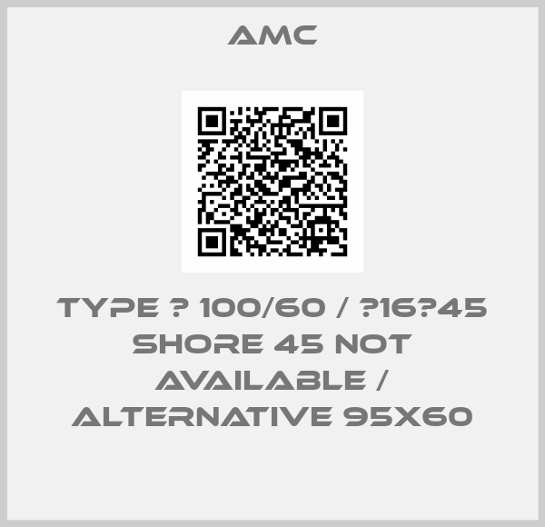 AMC-Type В 100/60 / М16х45 shore 45 not available / alternative 95x60