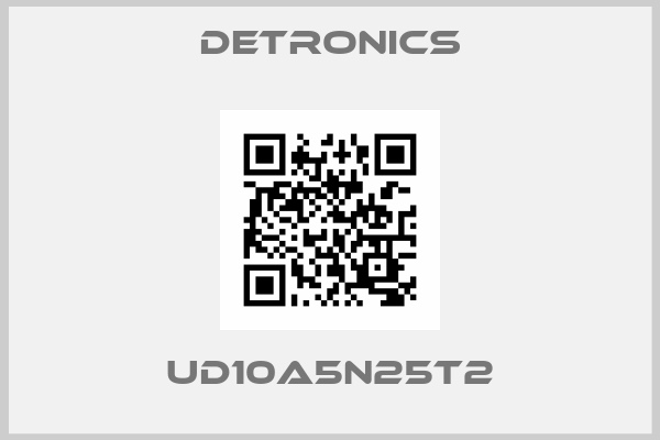 DETRONICS-UD10A5N25T2