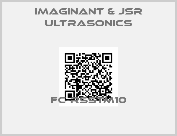 IMAGINANT & JSR ULTRASONICS-FC-RSSTM10