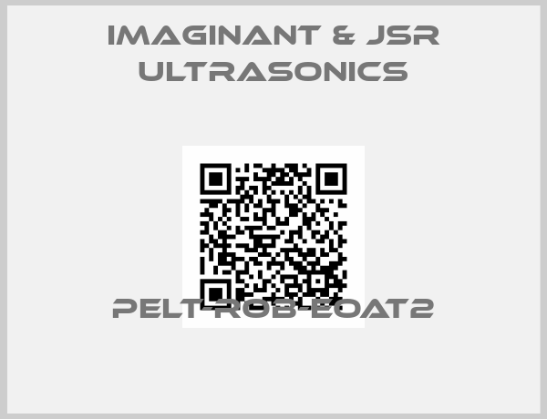 IMAGINANT & JSR ULTRASONICS-PELT-ROB-EOAT2