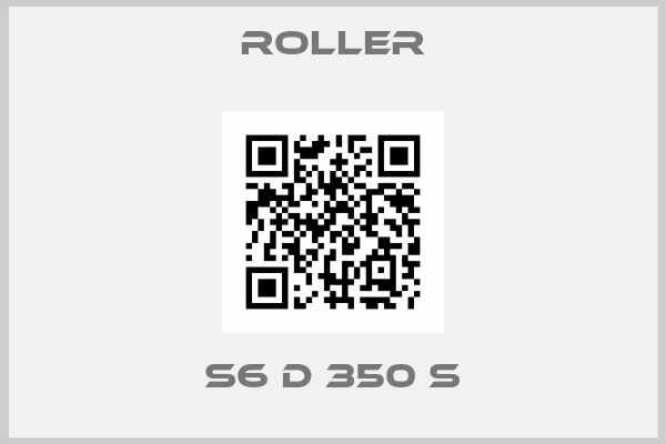 Roller-S6 D 350 S