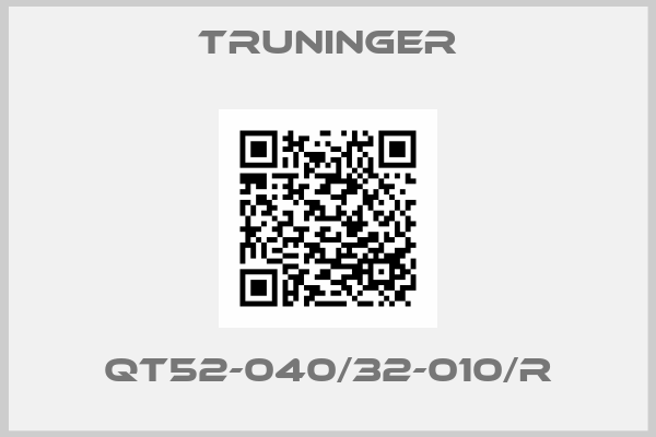 Truninger-QT52-040/32-010/R