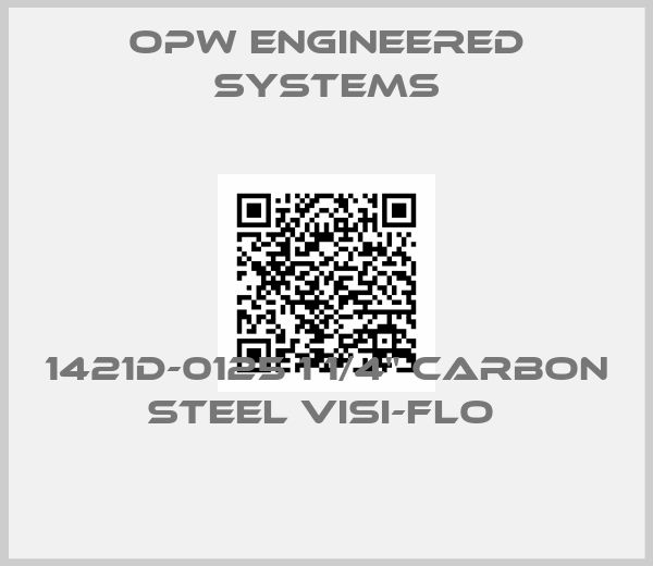 OPW Engineered Systems-1421D-0125 1 1/4" CARBON STEEL VISI-FLO 