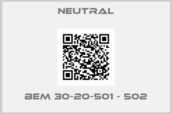 Neutral-BEM 30-20-501 - 502