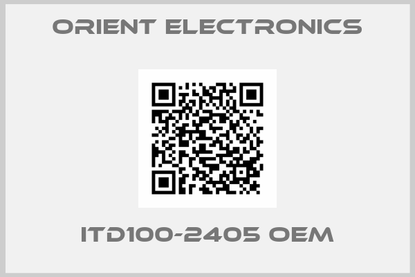 ORIENT ELECTRONICS-ITD100-2405 oem