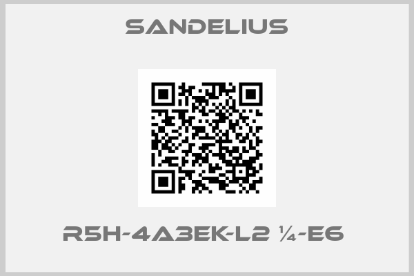 Sandelius-R5H-4A3EK-L2 ¼-E6 