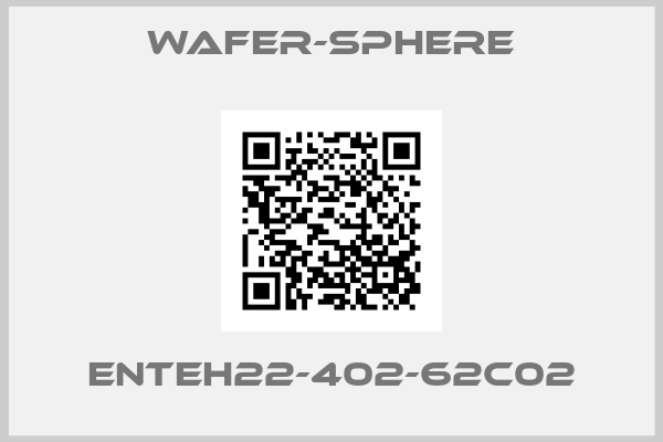 Wafer-Sphere-ENTEH22-402-62C02