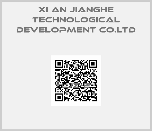 Xi An Jianghe Technological Development Co.Ltd-LJZ-2