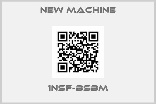 NEW MACHINE-1NSF-BSBM
