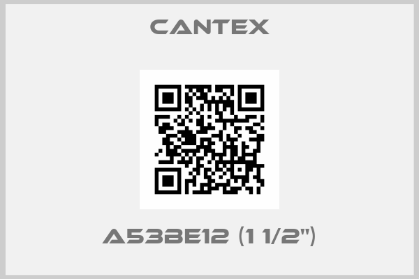 Cantex-A53BE12 (1 1/2")