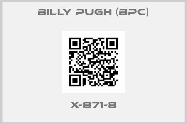 Billy Pugh (BPC)-X-871-8