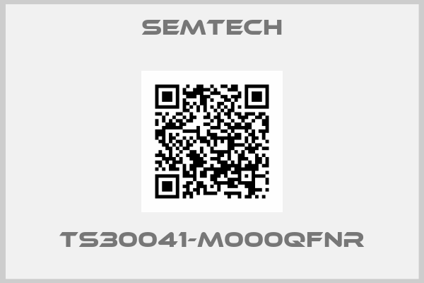 Semtech-TS30041-M000QFNR
