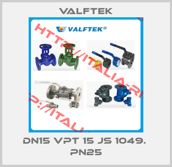 Valftek-DN15 VPT 15 JS 1049.  PN25