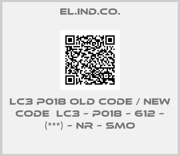 EL.IND.CO.-LC3 P018 old code / new code  LC3 – P018 – 612 – (***) – NR – SMO