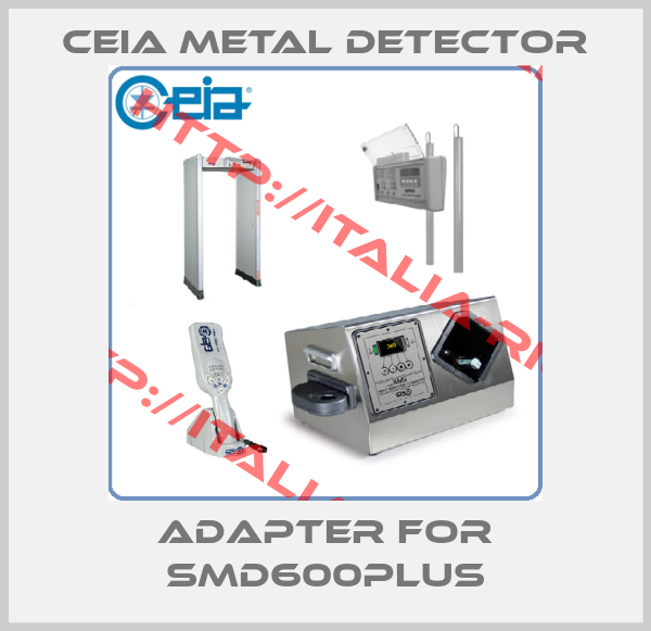 CEIA METAL DETECTOR-adapter for SMD600PLUS