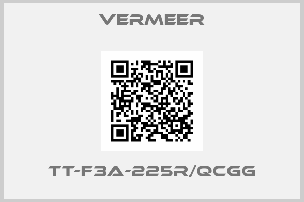 VERMEER-TT-F3A-225R/QCGG