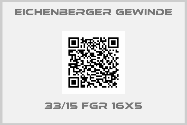 Eichenberger Gewinde-33/15 FGR 16x5