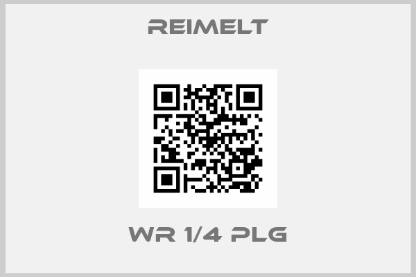 REIMELT-WR 1/4 PLG