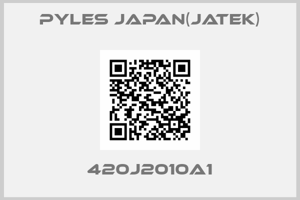 Pyles Japan(Jatek)-420J2010A1