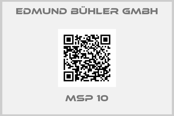 Edmund Bühler GmbH-MSP 10
