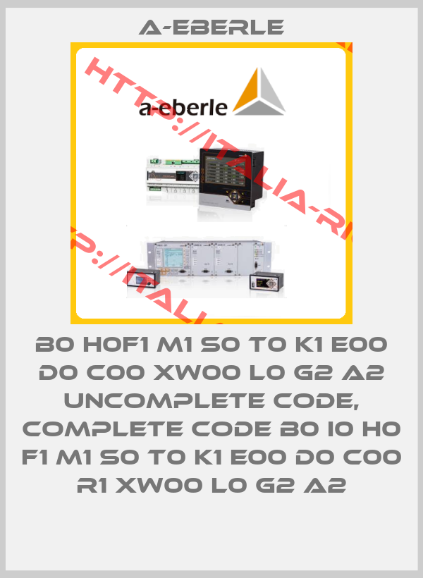 A-Eberle-B0 H0F1 M1 S0 T0 K1 E00 D0 C00 XW00 L0 G2 A2 uncomplete code, complete code B0 I0 H0 F1 M1 S0 T0 K1 E00 D0 C00 R1 XW00 L0 G2 A2