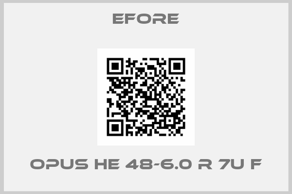 Efore-OPUS HE 48-6.0 R 7U F