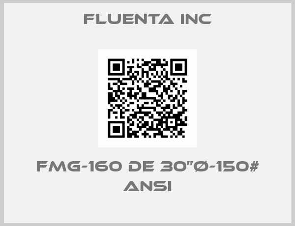 Fluenta Inc-FMG-160 DE 30”Ø-150# ANSI