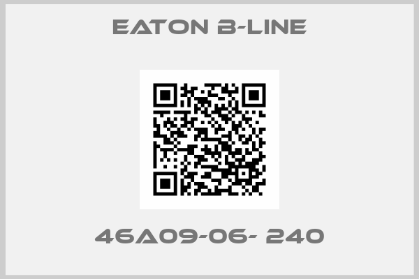 Eaton B-Line-46A09-06- 240